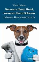 Kommste übern Hund, kommste übern Schwanz 3849183726 Book Cover