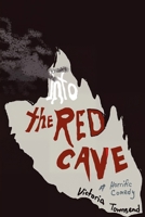 Into the Red Cave, A Horrific Comedy B0DSDMKV5J Book Cover