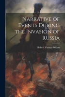 Narrative of Events During the Invasion of Russia 1021985228 Book Cover