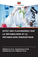 Effet Des Flavonoïdes Sur Le Métabolisme Et Le Métabolisme Énergétique (French Edition) 6207714024 Book Cover