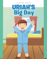 Uriah's Big Day 1684568056 Book Cover