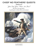 John Paul Jones - Where Art Thou? : For Those Who Enjoy History - and Pondering the Revelations That Come into Focus 1073382133 Book Cover