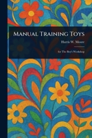 Manual Training Toys 1023216582 Book Cover