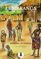 LEMBRANÇA: Estórias e Contos Tradicionais da Guiné-Bissau B09VLTLNTB Book Cover