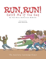 Run, Run! Catch Me If You Can 1425711812 Book Cover