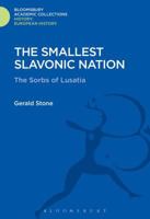 The smallest Slavonic nation: the Sorbs of Lusatia 1474241557 Book Cover