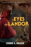 The Eyes of Landor (The Wolkarean Inscription) 1940802121 Book Cover