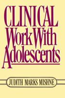 Clinical Work With Adolescents 002921260X Book Cover