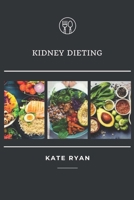 KIDNEY DIETING B0FCFWP267 Book Cover