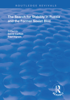 The Search for Stability in Russia and the Former Soviet Bloc (Studies in Disarmament and Conflicts) 1138353795 Book Cover