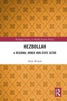 Hezbollah: A Regional Armed Non-State Actor 1032215283 Book Cover