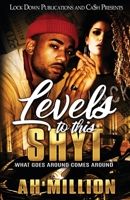 Levels to This Shyt 1952936829 Book Cover