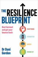 The Resilience Blueprint: Beat Burnout and Get Your Bounce Back 1409197085 Book Cover