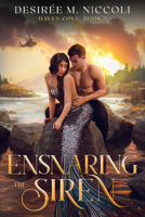 Ensnaring the Siren (Haven Cove) 1648984673 Book Cover