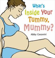 What's Inside Your Tummy, Mommy? 1862303606 Book Cover
