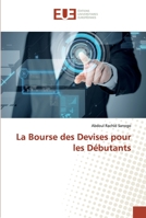 La Bourse des Devises pour les Débutants 6138480309 Book Cover