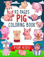 Pig Coloring Book For Kids: Super Amazing Pigs Coloring Book for Kids Ages 2-4, 6-12,8-14 B094GY4DDS Book Cover