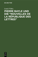 Pierre Bayle und die "Nouvelles de la République des Lettres 3112661737 Book Cover