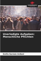 Unerledigte Aufgaben: Menschliche Pflichten 6206301044 Book Cover