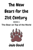 The Bear on Top of the World 150332513X Book Cover