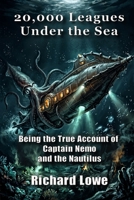 20,000 Leagues Under the Sea: Being the True Account of Captain Nemo and the Nautilus (Victorian Era) 1972810553 Book Cover