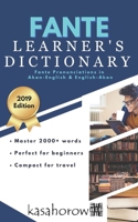 Fante Learner's Dictionary: Fante Pronunciations in Akan-English & English-Akan 1075697115 Book Cover