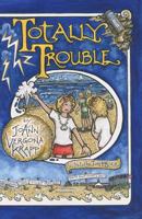Totally Trouble 0972257659 Book Cover