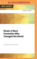 Rivals 2! More Frenemies Who Changed the World 1713606550 Book Cover