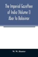 Imperial Gazetteer of India ...; Volume 1 1241228469 Book Cover