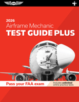 Airframe Mechanic Test Guide Plus 2026: Paperback plus software to study and prepare for your aviation mechanic FAA Knowledge Exam (ASA Test Prep Series) 1644255294 Book Cover