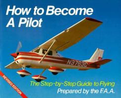 How To Become A Pilot: The Step-by-Step Guide to Flying 0806983868 Book Cover