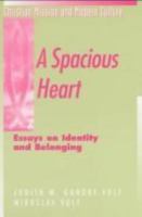 A Spacious Heart: Essays on Identity and Belonging (Christian Mission and Modern Culture) 1563382016 Book Cover