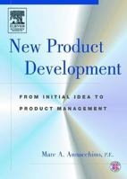 New Product Development: from Initial Idea to Product Management 0750677325 Book Cover