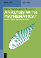 Analysis with Mathematica: Volume 1: Single Variable Calculus 3110590131 Book Cover