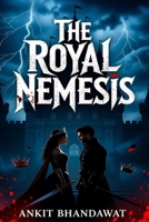 The Royal Nemesis B0FTR8S3J8 Book Cover