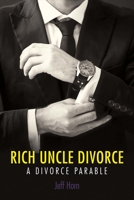 Rich Uncle Divorce 0990416321 Book Cover