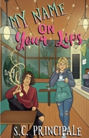My Name On Your Lips B0CFT4JT92 Book Cover