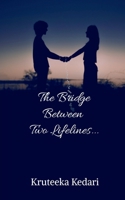 The Bridge Between Two Lifelines B0GXGG2W9G Book Cover