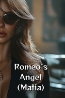 Romeo's Angel (Mafia) B0DRYZF2DX Book Cover