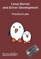 Linux Kernel and Driver Development - Practical Labs (Embedded Linux) (Volume 4) 1719118787 Book Cover