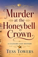 Murder at the Honeybell Crown: A Culinary Cozy Mystery B0HB8CKTZ5 Book Cover