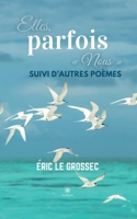 Elles, parfois Nous: Suivi d'autres poèmes B0CLC1ML34 Book Cover