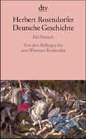 Deutsche Geschichte. Ein Versuch (Vol1): Von den Anfängen bis zum Wormser Konkordat 3423128178 Book Cover