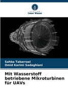 Mit Wasserstoff betriebene Mikroturbinen für UAVs (German Edition) 6209795846 Book Cover