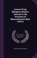 Leaves from Margaret Smith's Journal in the Province of Massachusetts Bay, 1678-9 1275608523 Book Cover