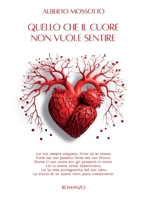 Quello che il cuore non vuole sentire (Italian Edition) B0CPLC848M Book Cover