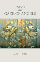 Under the Gaze of Angels: Three Stories and a Memoir 1623718996 Book Cover