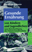 Gesunde Ernahrung Von Kindern Und Jugendlichen: Unter Berucksichtigung Des Cholesterinstoffwechsels 3540584935 Book Cover