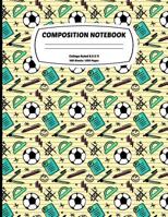 Composition Notebook College Ruled: Exercise Book 8.5 x 11 Inch 200 Pages With School Calendar 2019-2020 For Students and Teachers With Cute Sport Football Soccer & Math Design Cover For Elementary Mi 1080724591 Book Cover