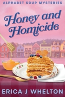Honey and Homicide : Culinary Cozy Mystery 1956069429 Book Cover